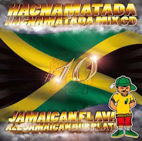 HACNAMATADA#10 JAMAICAN FLAVA / HACNAMATADA