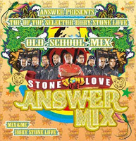 「STONE LOVE ANSWER MIX OLD SCHOOL」STONE LOVE（MIX & MC RORY for STONE LOVE）