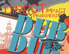 「DUB PROSPERITY」DIRECT IMPACT