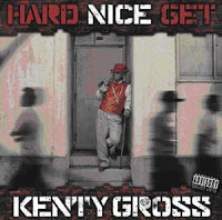 「HARD NICE GET」KENTY GROSS