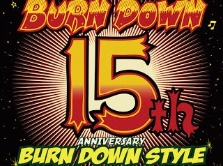 BURN DOWN STYLE 15th ANNIVERSARY ANTHEM MIX