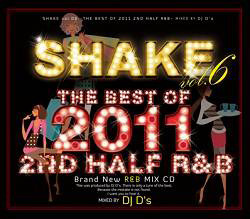 SHAKE vol.06 -THE BEST OF 2011 2ND HALF R&B-