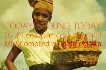 TODAY’S SOUND TODAY vol.2 – Foundation Special ! –