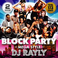 BLOCK PARTY -MEGA STYLE-