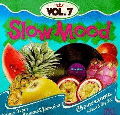 SLOWMOOD VOL.7～Songs From Hawaii&Jamaica