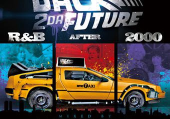 BACK 2 DA FUTURE -R&B AFTER 2000-