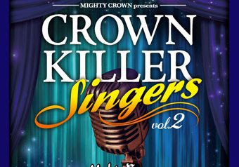 MIGHTY CROWN presents CROWN KILLER SINGERS 2