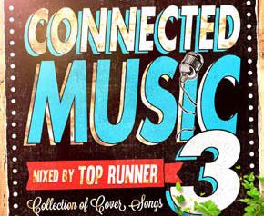 TOP RUNNER “THE CONNECTED MUSIC” vol.3