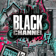 4/25 fri 発売 ★ BLACK CHANNEL VOL.17 ★