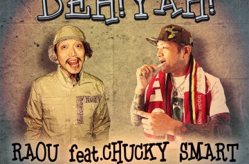 5/21 配信開始 “DEH！YAH！feat.CHUCKY SMART” 羅王