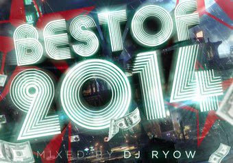DJ RYOW による2014年BEST MIX “BEST OF 2014” 12/19 発売