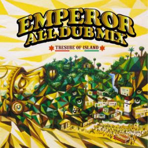 EMPEROR 10th Anniversary ALL DUB MIX / EMPEROR エンペラー