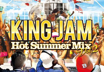 KING JAM MIXの夏バージョン「HOT SUMMER MIX」7/24 発売！