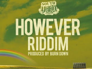 BURN DOWNプロデュース HOWEVER RIDDIM アルバム11/22発売