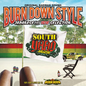 BURN DOWN STYLE JAPANESE MIX ～IRIE SELECTION～