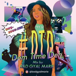 #DTD -Dem Time Deh- 90s-2000 Mix