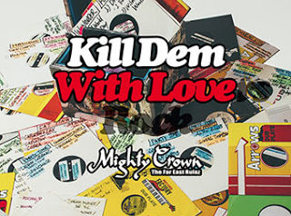 Kill Dem with Lovers Rock / MIGHTY CROWN