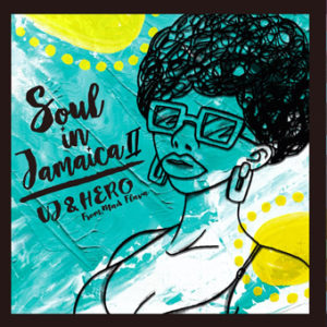 Soul in Jamaica 4・4/24発売 MIX CD | レゲエCD・MIXCD・DVD