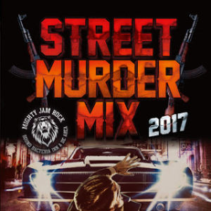 STREET MURDER MIX 2017