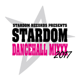 Stardom Dancehall Mixxx 2017