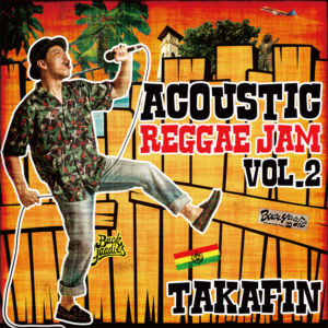 TAKAFIN ACOUSTIC REGGAE JAM VOL.2