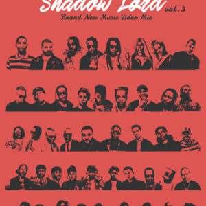 Shadow Lord BRAND NEW MUSIC VIDEO MIX vol.3