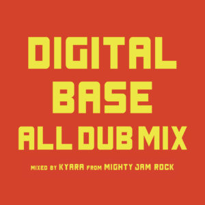 DIGITAL BASE ALL DUB MIX