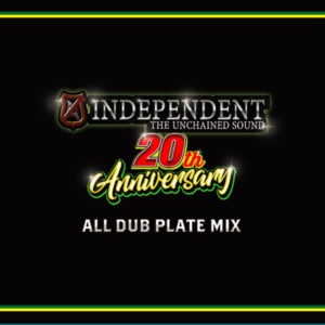 INDEPENDENT 2Oth ANNIVERSARY ALL DUB PLATE MIX