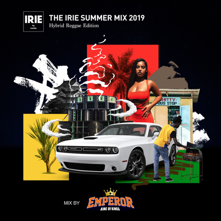 THE IRIE SUMMER MIX -2019 Hybrid Reggae Edition-