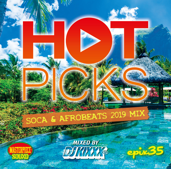 Hot Picks -Soca & Afrobeats 2019 Mix-