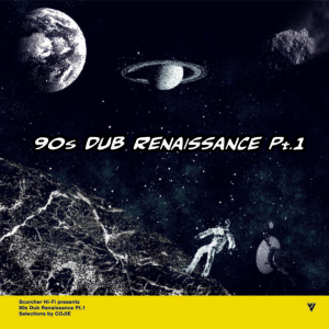 90s DUB RENAISSANCE Pt.1