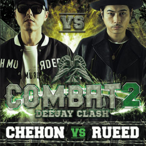 COMBAT DEEJAY CLASH -CHEHON vs RUEED