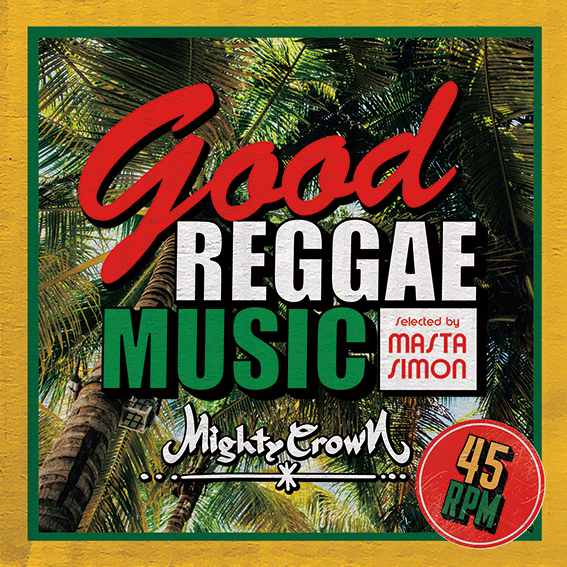 Good Reggae Music -Selected by MASTA SIMON-