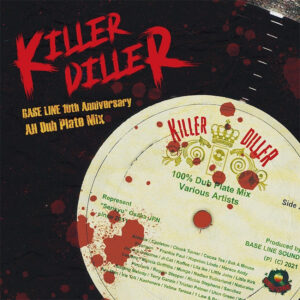 BASE LINE 10th Anniversary ALL DUB PLATE MIX -KILLER DILLER-