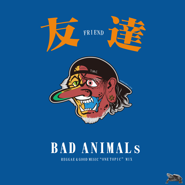 BAD ANIMALs -ONE TOPIC MIX-「友達」