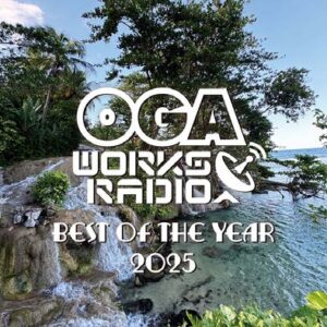 OGA WORKS RADIO MIX VOL.23 -BEST OF THE YEAR 2025-
