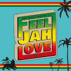 FEEL JAH LOVE Vol.13
