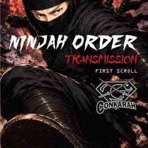 NINJAH ORDER TRANSMISSION ‒ FIRST SCROLL ‒
